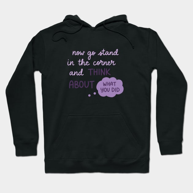 Think About What You Did Hoodie by Sofia Kaitlyn Company